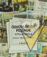 Özgürlüğün Peşinde Atilla Yayla