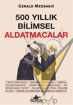 500 Yıllık Bilimsel Aldatmacalar