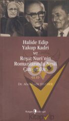 Halide Edip, Yakup Kadri ve Reşat Nuri’nin Romanlarında Nesil Çatışmaları