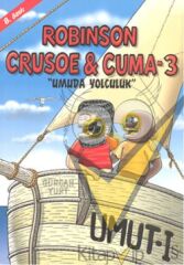 Robinson Crusoe ve Cuma 3 - Umuda Yolculuk