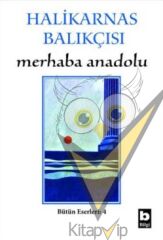 Merhaba Anadolu Bütün Eserleri:4