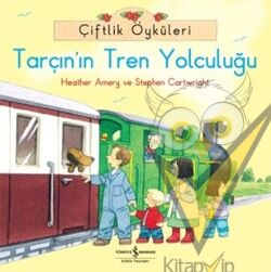 Çiftlik Öyküleri - Tarçın'ın Tren Yolculuğu