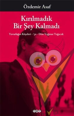 Kırılmadık Bir Şey Kalmadı