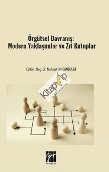 Örgütsel Davranış: Modern Yaklaşımlar Ve Zıt Kutuplar