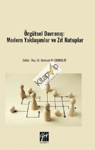 Örgütsel Davranış: Modern Yaklaşımlar Ve Zıt Kutuplar