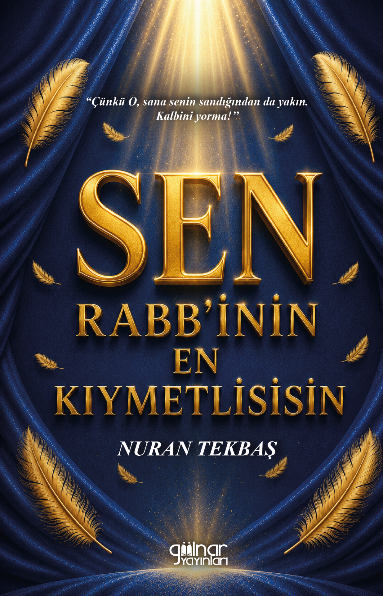 Sen Rabb'inin En Kıymetlisisin