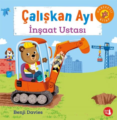 Çalışkan Ayı - İnşaat Ustası (Hareketli Kitap)