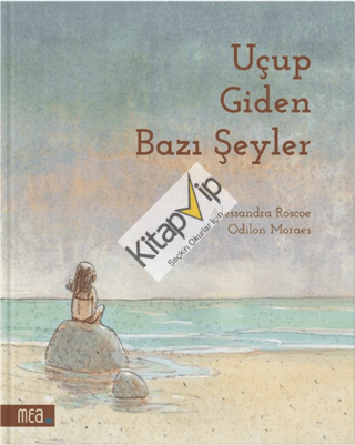 Uçup Giden Bazı Şeyler (Ciltli)
