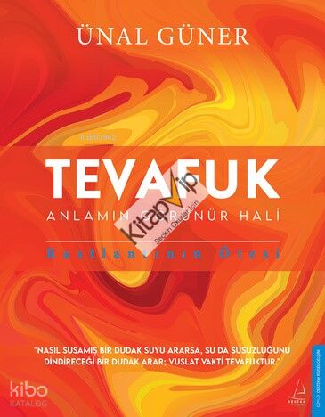 Tevafuk;Anlamın Görünür Haki, Rastlantının Ötesi