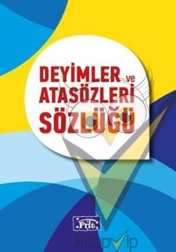 Deyimler ve Atasözleri Sözlüğü