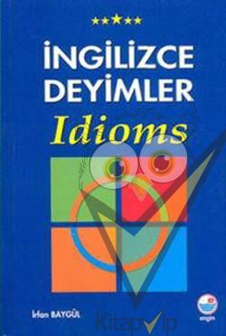 İngilizce Deyimler - Idioms