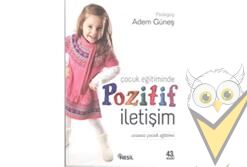 Çocuk Eğitiminde Pozitif İletişim