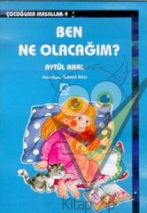 Ben Ne Olacağım?