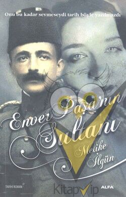 Enver Paşa’nın Sultanı