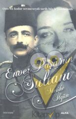 Enver Paşa’nın Sultanı