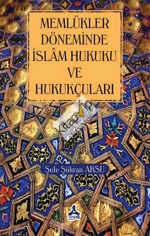Memlükler Dönemi İslam Hukuku Ve Hukukçuları