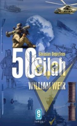 Savaşları Değiştiren 50 Silah