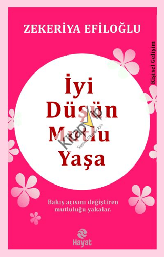 İyi Düşün Mutlu Yaşa