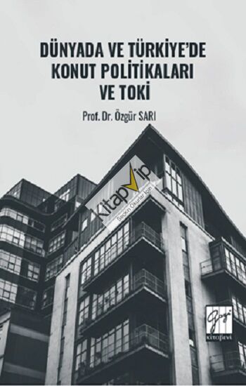 Dünyada Ve Türkiye’de Konut Politikaları Ve Toki