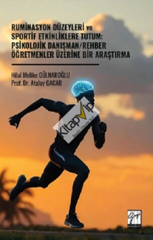 Ruminasyon Düzeyleri Ve Sportif Etkinliklere Tutum: Psikolojik Danışman/Rehber Öğretmenler Üzerine Bir Araştırma