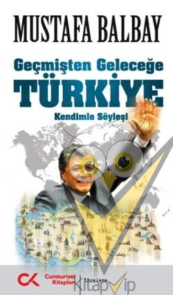 Geçmişten Geleceğe Türkiye