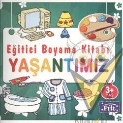 Eğitici Boyama Kitabı - Yaşantımız