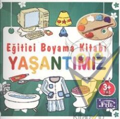 Eğitici Boyama Kitabı - Yaşantımız