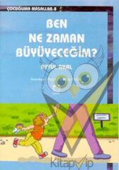 Ben Ne Zaman Büyüyeceğim?