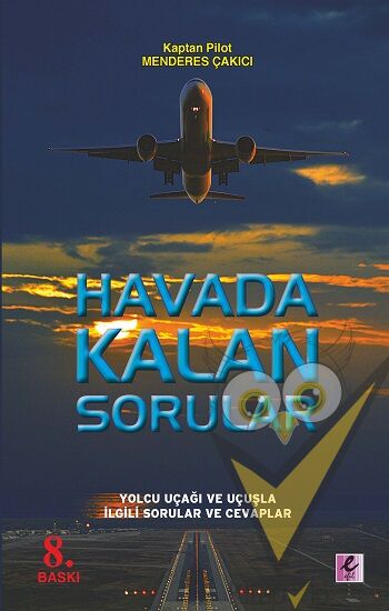 Havada Kalan Sorular - Yolcu Uçağı, Uçuş ile İlgili Sorularınız ve Cevapları