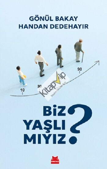Biz Yaşlı Mıyız?