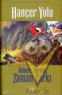 08 - Zaman Çarkı Serisi (Ciltli): Hançer Yolu
