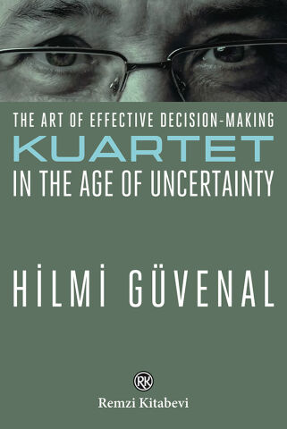 The Art Of Effective Decision-Making Kuartet In The Age Of Uncertainty