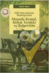 Mustafa Kemal,İttihat Terakki ve Bolşevizm: Milli Mücadelenin Başlangıcında