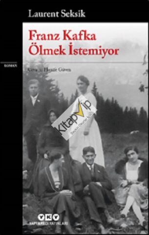 Franz Kafka Ölmek İstemiyor