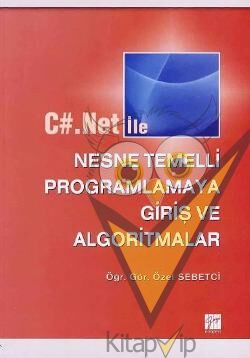 C#.Net ile Nesne Temelli Programlamaya Giriş ve Algoritmalar