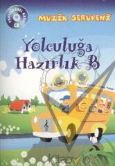 Müzik Serüveni Yolculuğa Hazırlık B