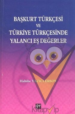 Başkurt Türkçesi ve Türkiye Türkçesinde Yalancı Eş Değerler