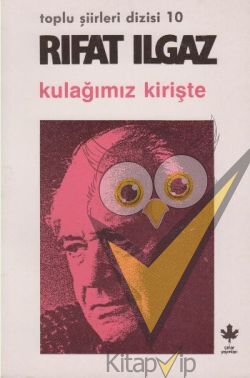 Kulağımız Kirişte - Şiirler 1983