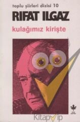 Kulağımız Kirişte - Şiirler 1983