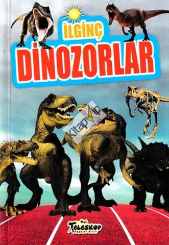 İlginç Dinozorlar - İlginç Bilgiler Serisi