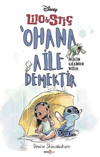 Disney Lilo ve stiç'ahana Aile Demektir - Hayatın Kalbinden Notlar