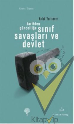 Tarihten Güncelliğe Sınıf Savaşları ve Devlet