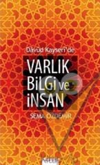 Davud Kayseri'de Varlık Bilgi ve İnsan