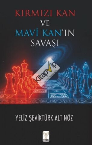 Kırmızı Kan ve Mavi Kan’ın Savaşı