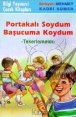 Portakalı Soydum Başucuma Koydum (Tekerlemeler)