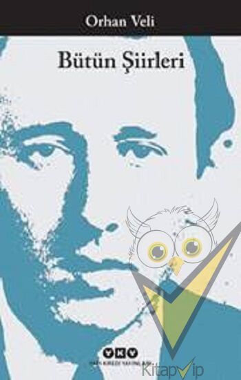 Orhan Veli - Bütün Şiirleri