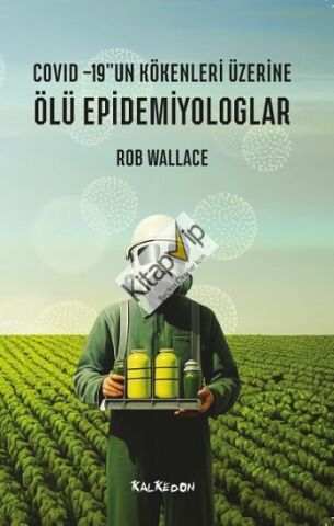 Ölü Epidemiyologlar – Covid -19’un Kökenleri Üzerine