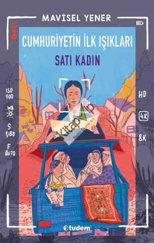 Cumhuriyetin İlk Işıkları: Satı Kadın