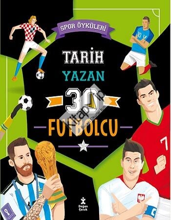 Spor Öyküleri - Tarih Yazan 30 Futbolcu