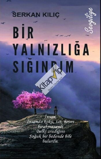 Bir Yalnızlığa Sığındım